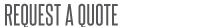 Request A Quote